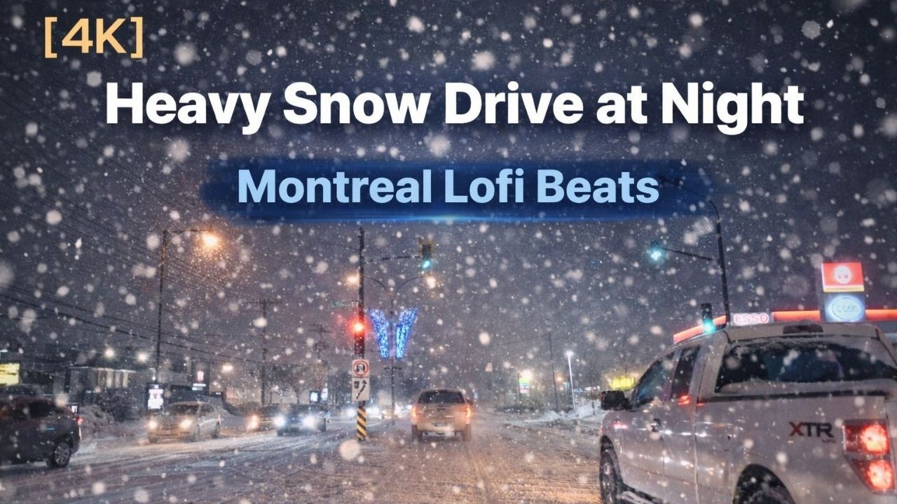 [4K] ❄️Heavy Snow Drive at Night | Montreal Lofi Beats | Night Drive Music