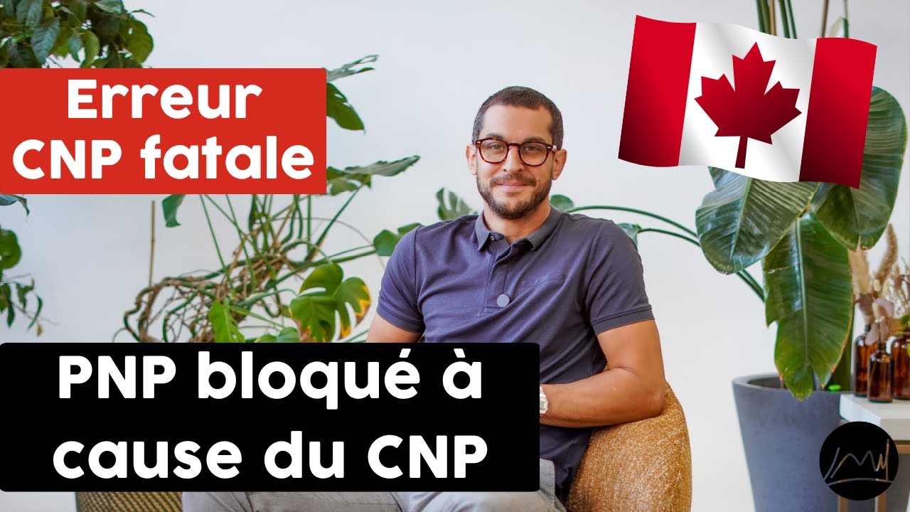 PNP Canada : pourquoi changer de code CNP peut BLOQUER votre r&eacute;sidence permanente