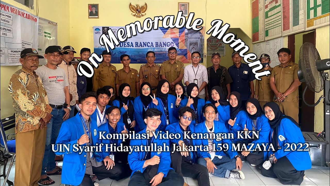 On Memorable Moment | Kompilasi Video Kenangan KKN UIN Syarif Hidayatullah Jakarta 159 MAZAYA 2022