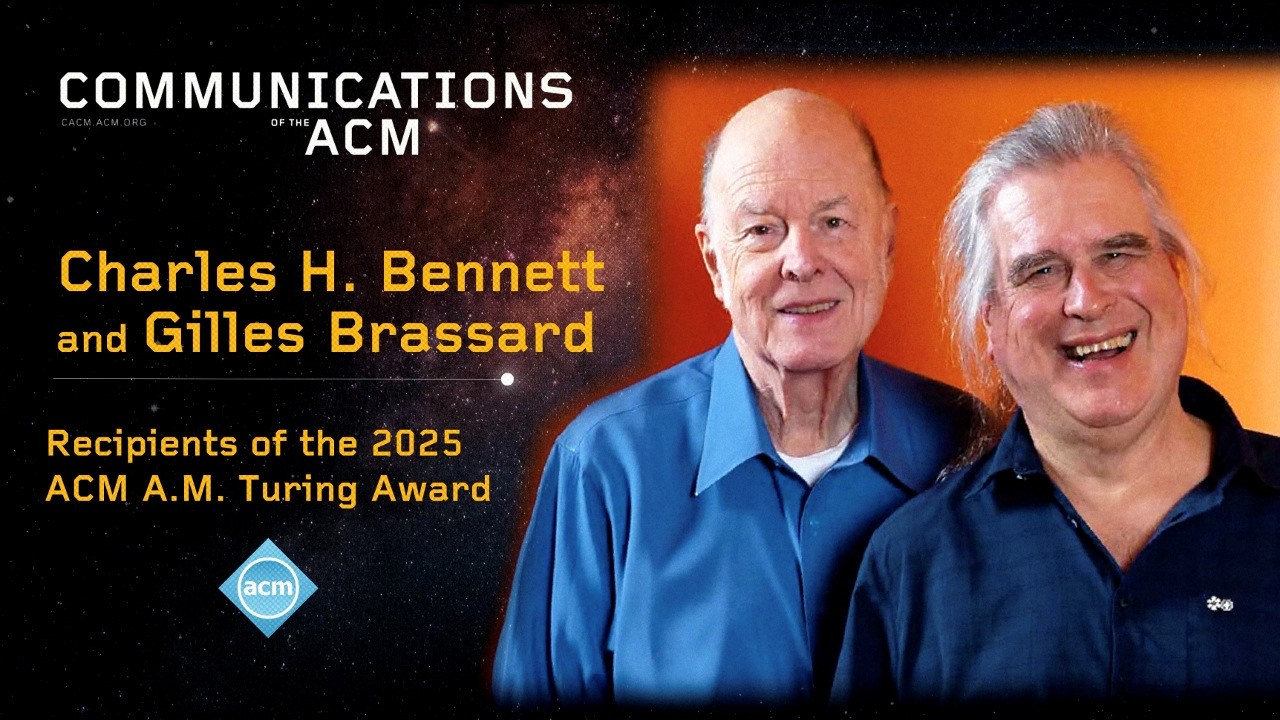 Июнь 2026 г., CACM: Премия Тьюринга ACM A.M. 2025 года, Чарльз Х. Беннетт и Жиль Брассар