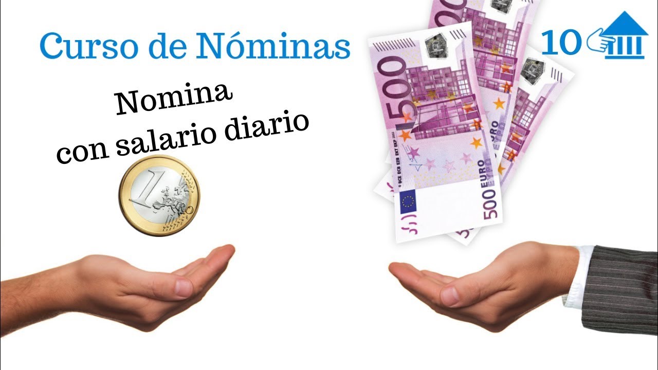 10 Curso de nóminas. Nómina con salario diario