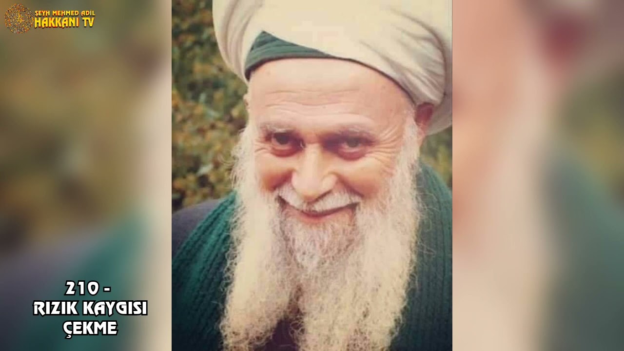 Şeyh Nazım Sultanımızdan Sohbetler / 210  RIZIK SIKINTISI ÇEKME.