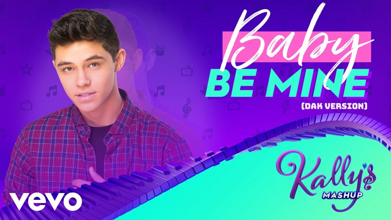 KALLY'S Mashup Cast, Alex Hoyer - Baby Be Mine ((DAK Version)[Audio]) ft. Alex Hoyer