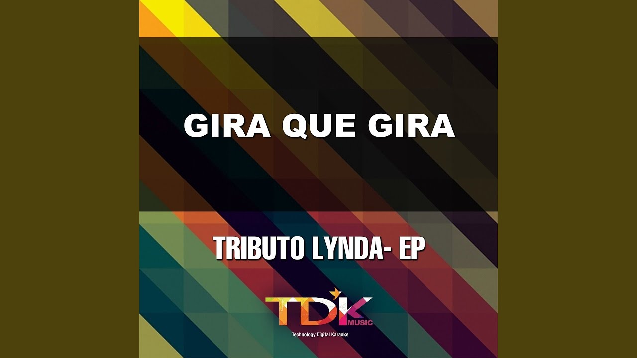 Gira Que Gira (Karaoke Version) (In The Style Of Lynda)