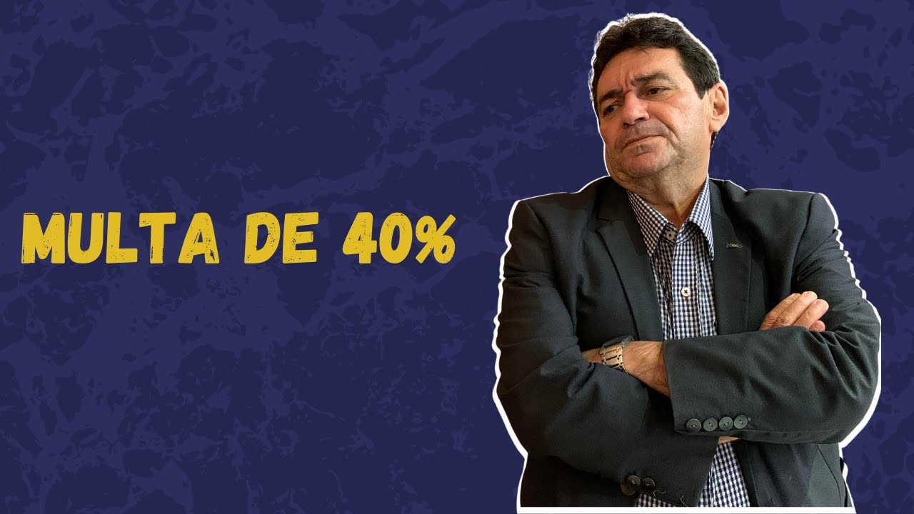 APOSENTADO TEM DIREITO A MULTA DE 40% DO FGTS?