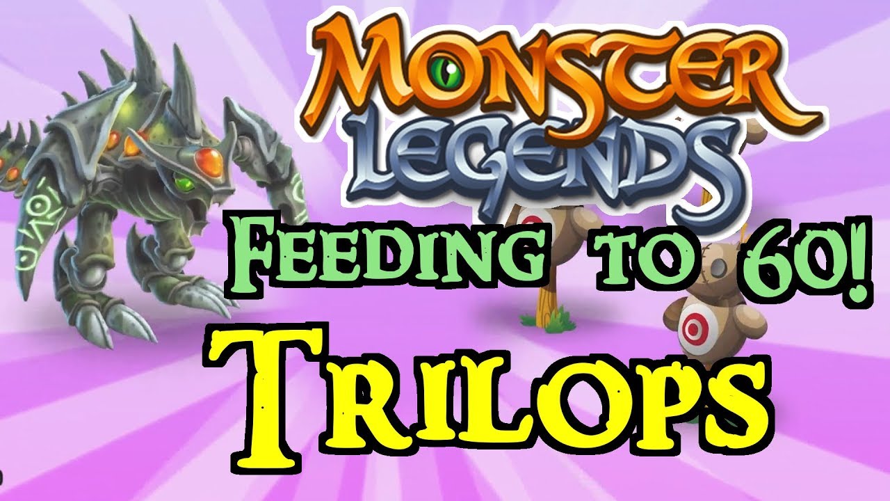 Monster Legends - Feeding to 60! : Trilops