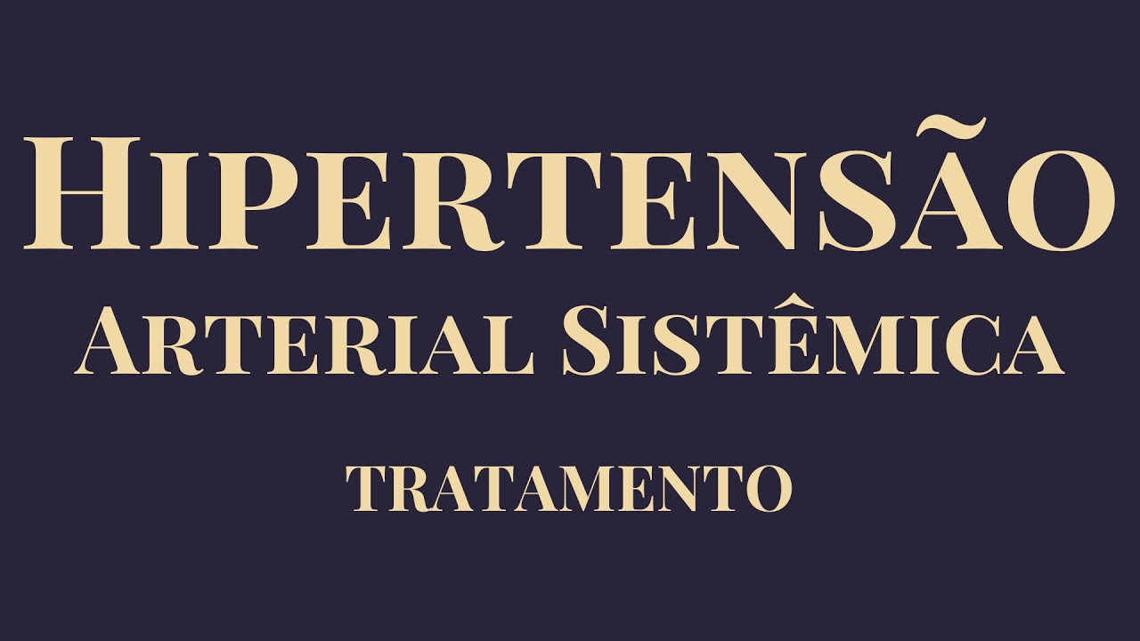 Hipertensão Arterial Sistêmica - Parte II: Estratificação de Risco | Tratamento (SBC | ESC)