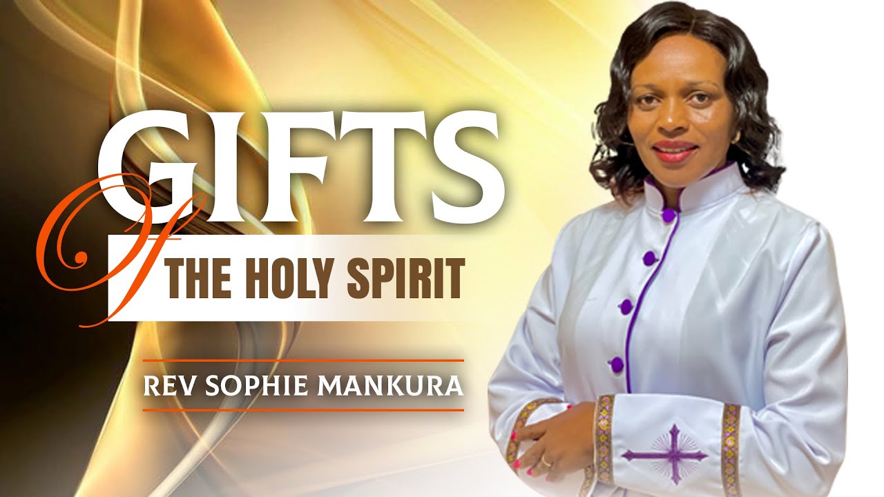 Desire Spiritual Gifts || Rev Sophie Mankura
