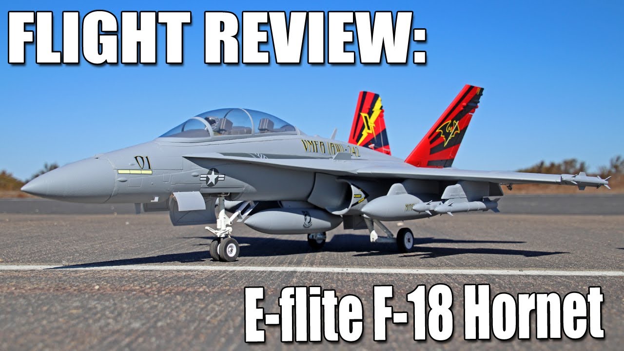 From the Field -- E-flite F-18 Hornet 80mm EDF Flight Review (The RC Geek)