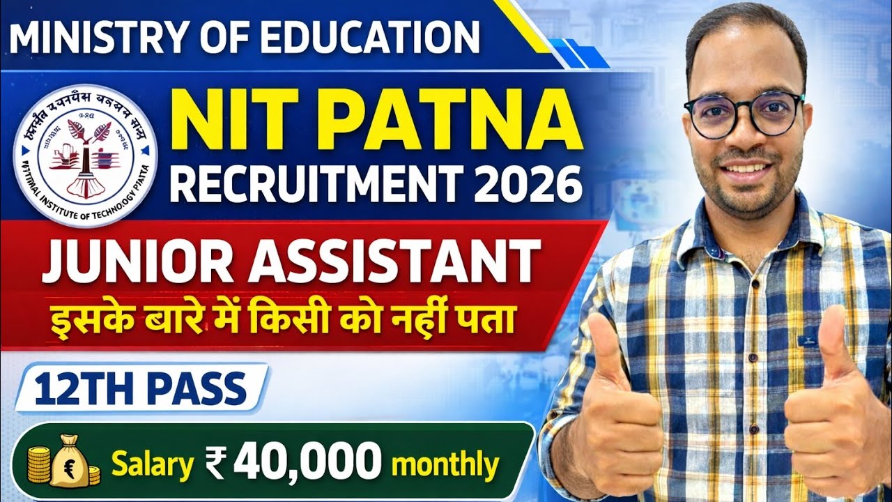 NIT Patna Vacancy 2026 | 12th Pass Apply | Full Details