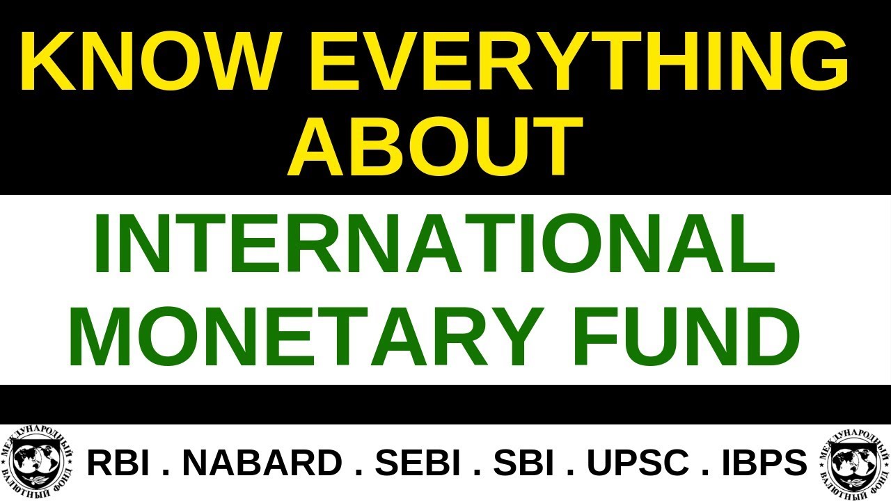 What is International Monetary Fund?