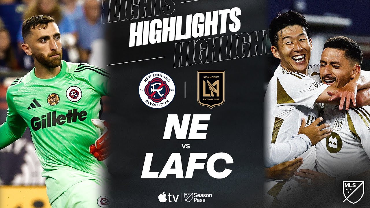 New England Revolution vs. LAFC | Full Match Highlights | Son Heung-Min First Start!