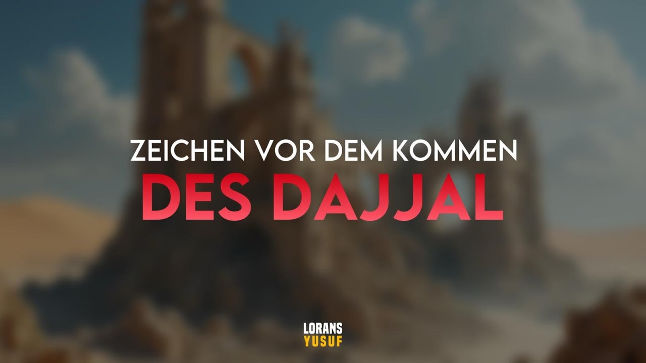 Zeichen vor dem Kommen des Dajjal