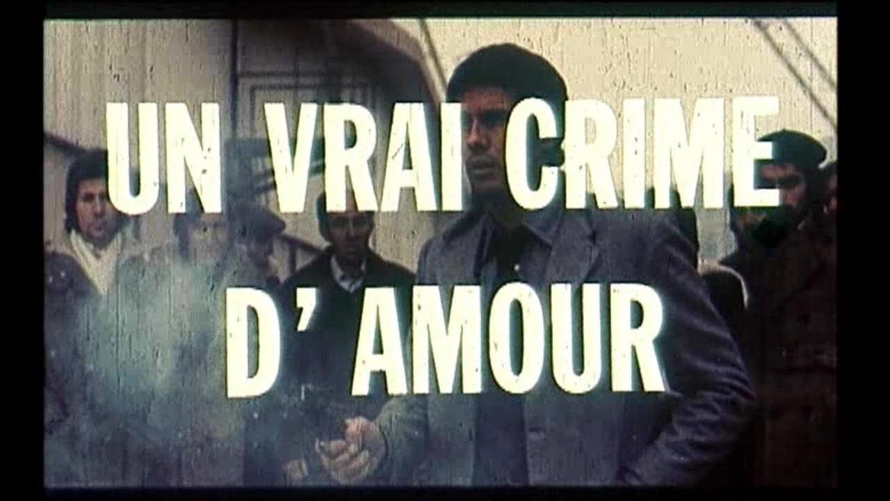 Un vrai crime d'amour (1974) Bande annonce cin&eacute; fran&ccedil;aise VF