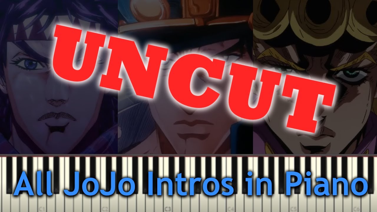 [UNCUT] Every JoJo Opening but It's My Piano Transcriptions of Them