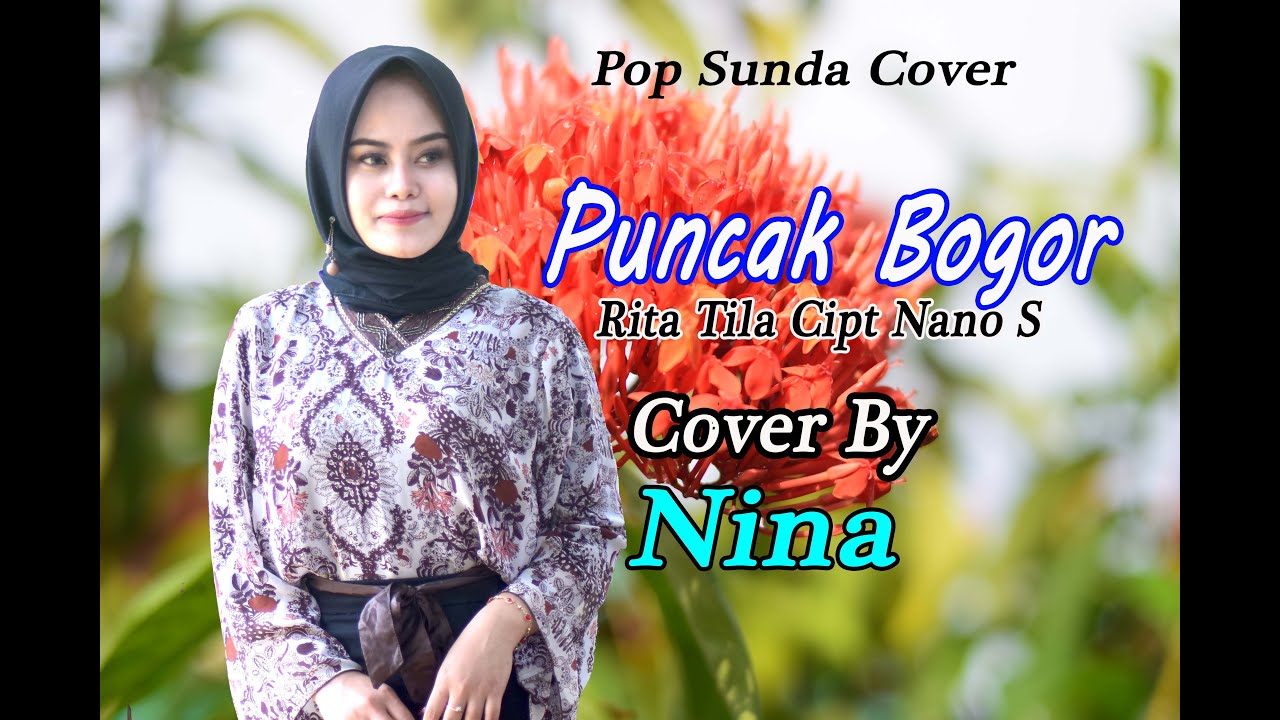PUNCAK BOGOR (Rita Tila) - Nina (Pop sunda Cover)