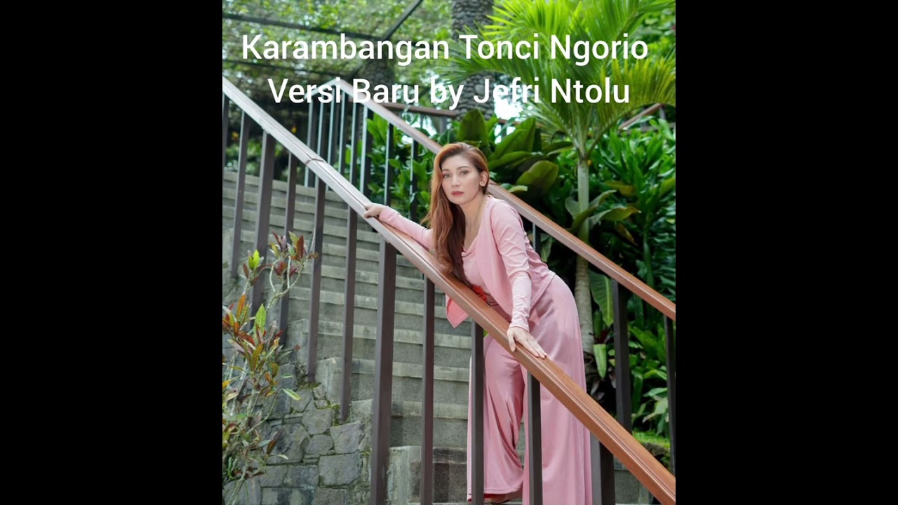 Karambangan Tonci Ngorio Versi Baru by Jefri Ntolu
