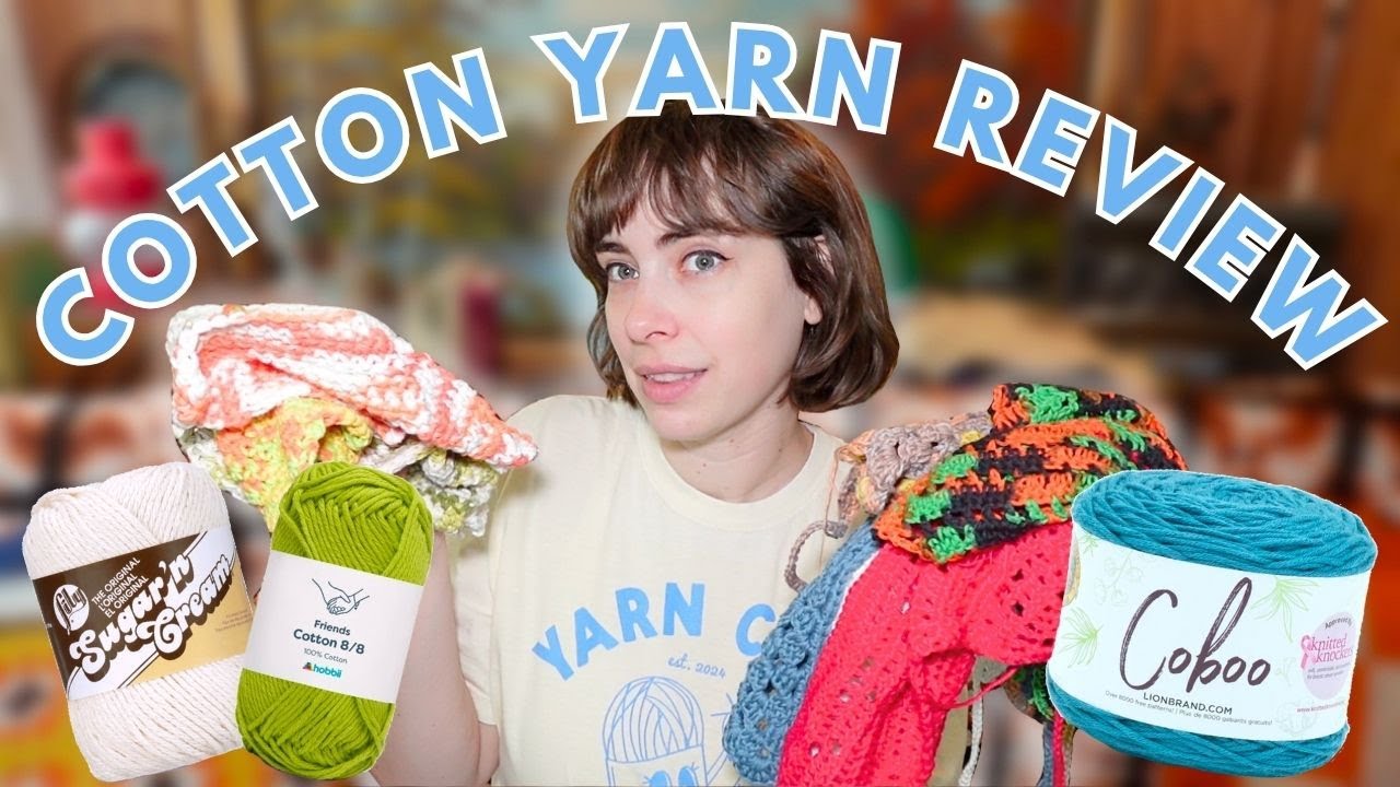 the BEST and WORST yarn! REVIEWING over 10  COTTON YARNS!
