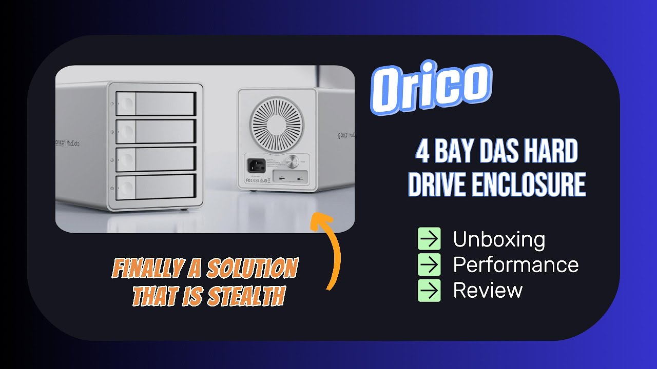 Unboxing, Performance, and Review of the Orico 4 Bay HD DAS Enclosure.