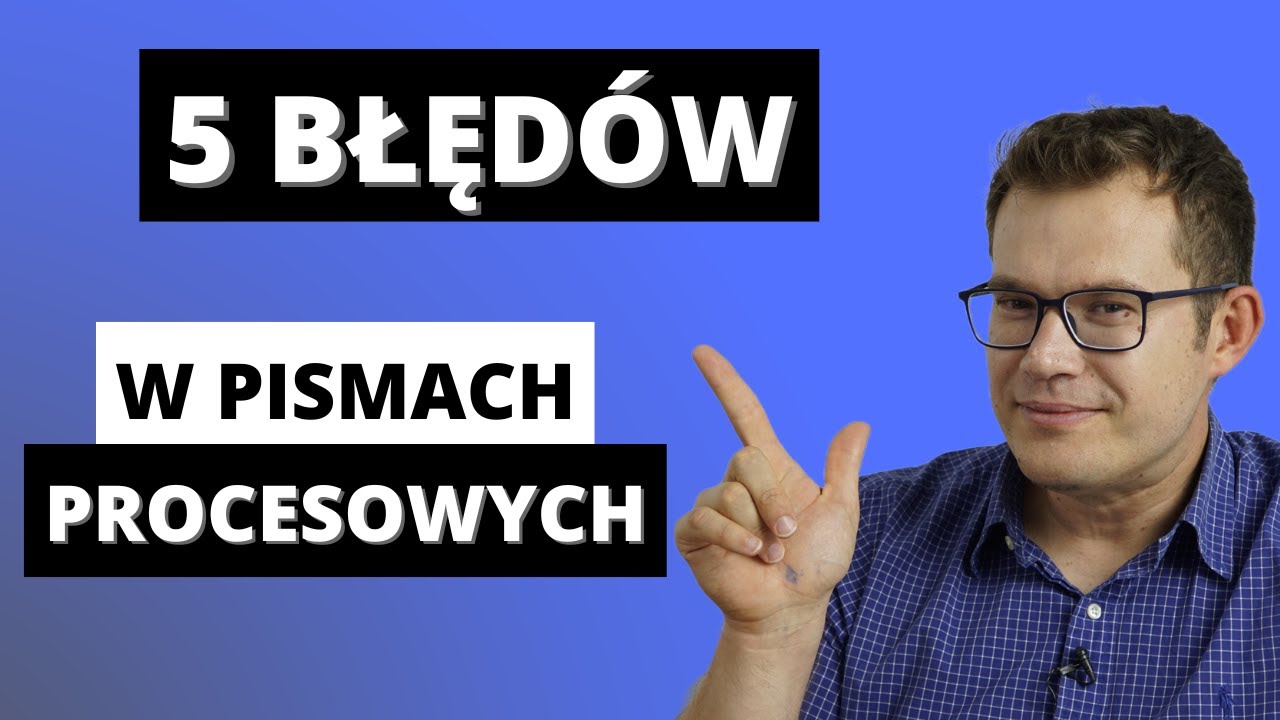 Tak NIE PISZ Do Sądu! 5 Najczęstszych BŁĘDÓW W Pismach Procesowych.