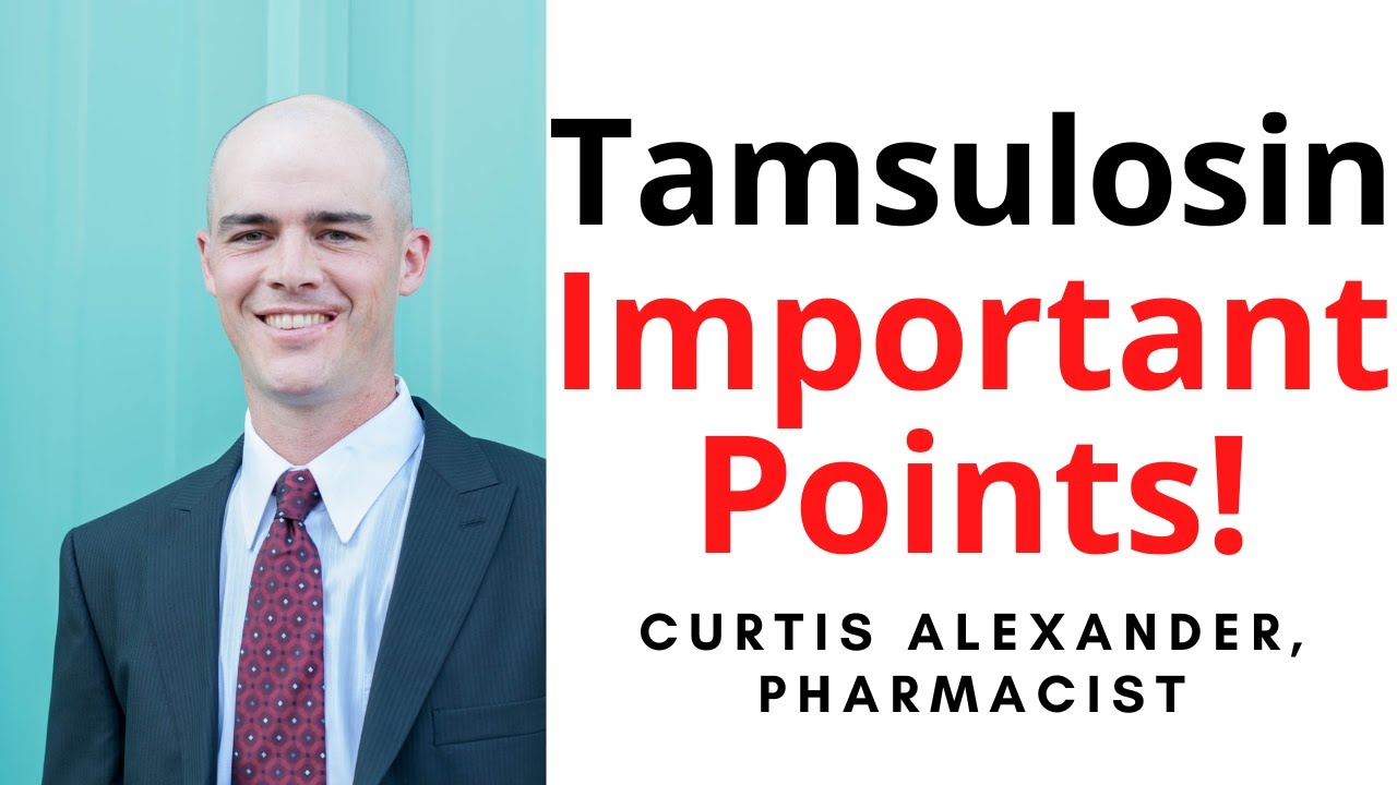 Tamsulosin (Flomax) - What You Must Know Before Taking