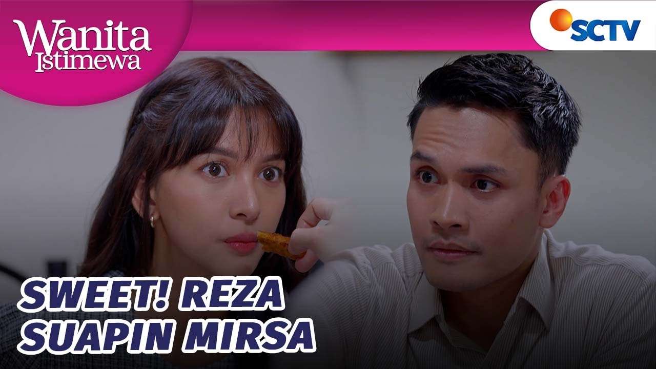 Baper!! Reza Suapin Mirsa Saat Makan Malam Bareng?! | Wanita Istimewa - Episode 57