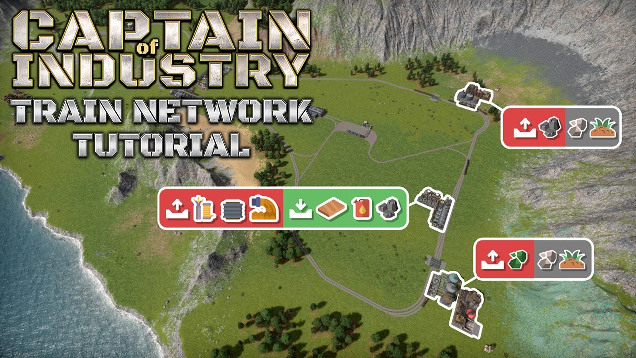 Captain of Industry - Train Network Tutorial