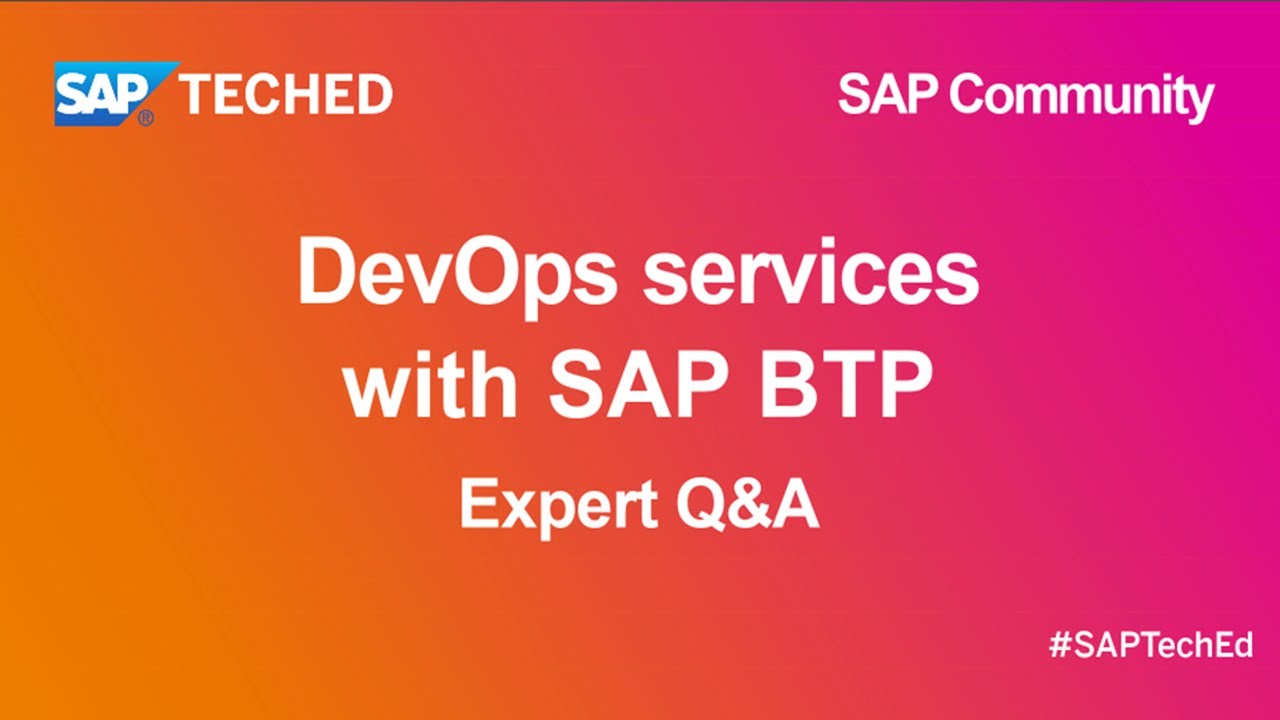 DevOps services with SAP BTP | SAP TechEd for SAP Community