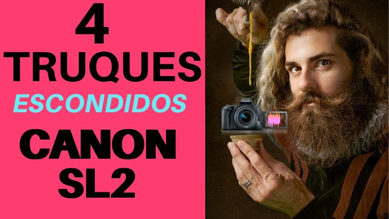 4 Truques Escondidos Canon SL2 - Canon SL3