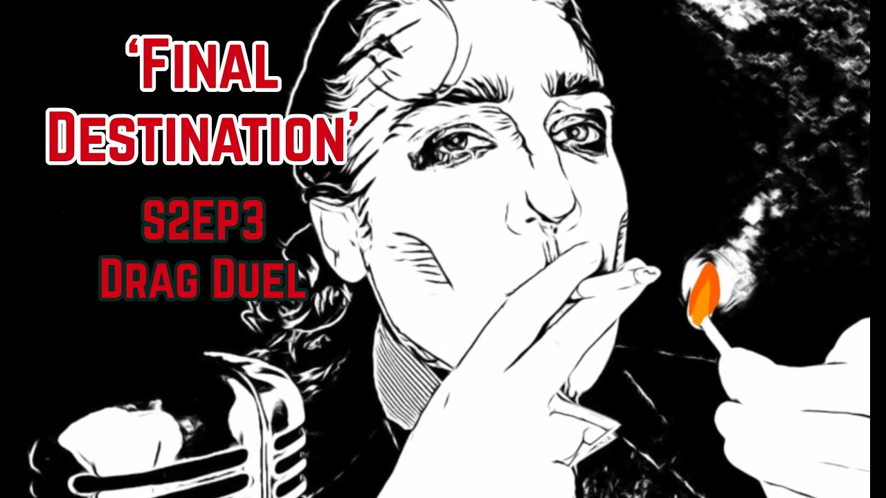 'Final Destination' Challenge - Dom Parinyon - Drag Duel
