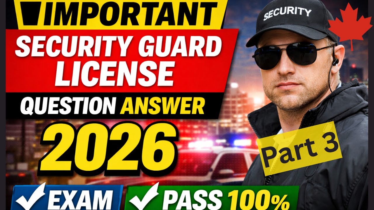 Вопросы и ответы к экзамену на получение лицензии охранника | Канада | Часть 3 | 2026