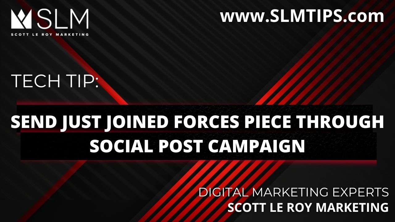 Tech Tip: Send Just Joined Forces Piece through Social Post Campaign