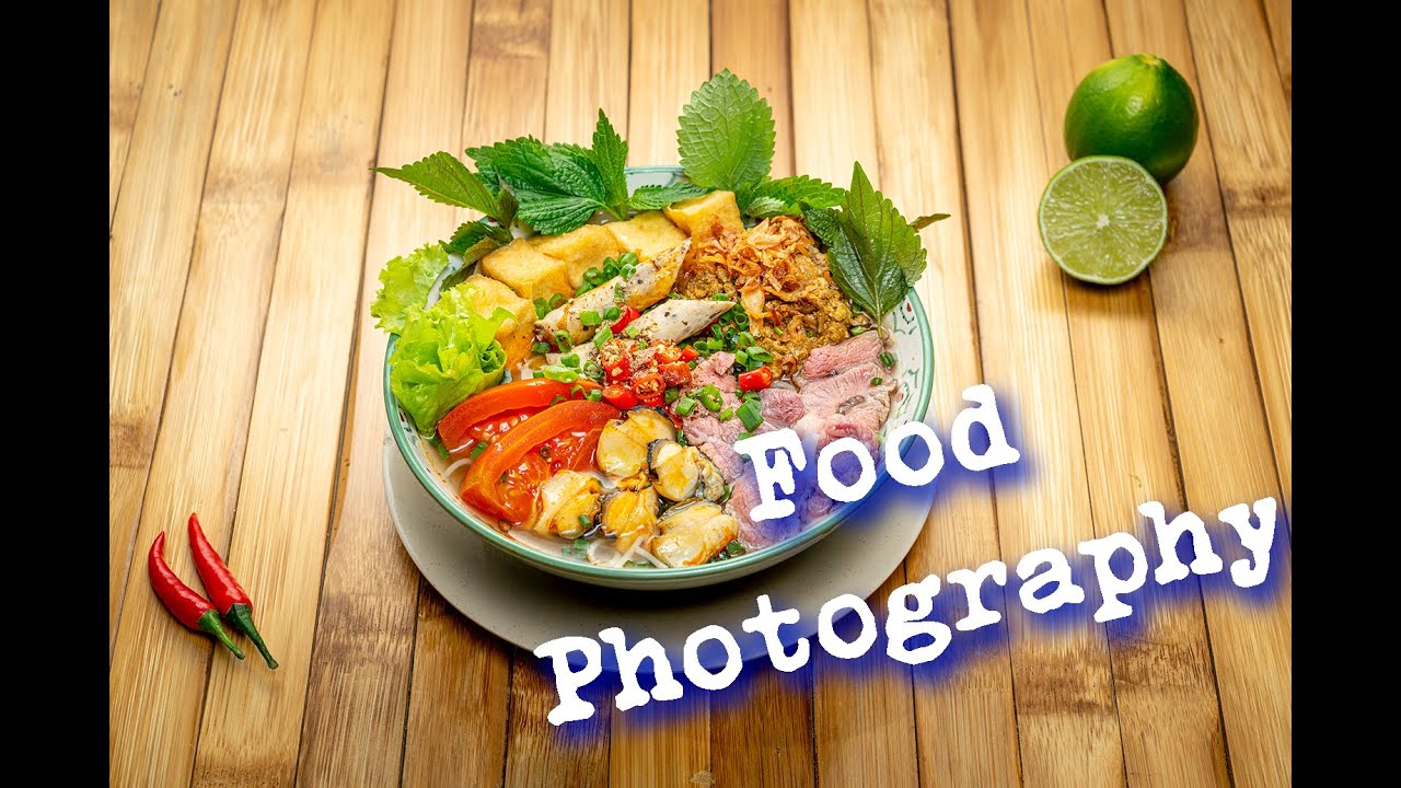 Chụp Food dễ hay khó - Food photography - Gaphoto
