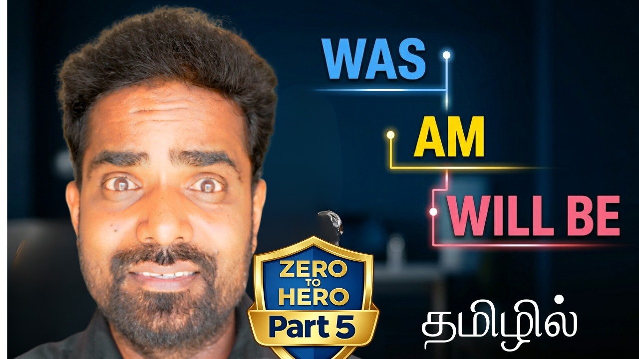 90% Learners Don't Know This! AM vs WAS vs WILL BE| Zero to Hero 5