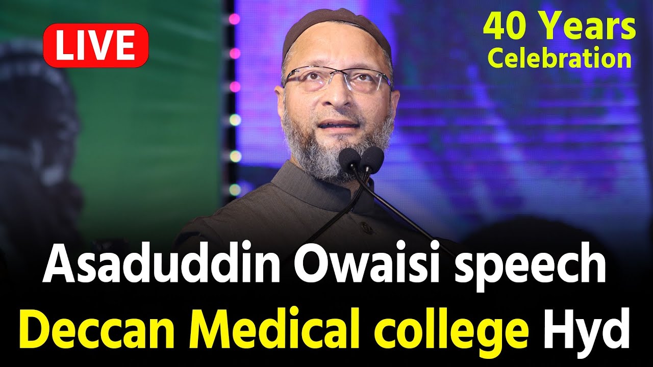 LIVE: Asaduddin Owaisi speech at Deccan Medical College Hyderabad