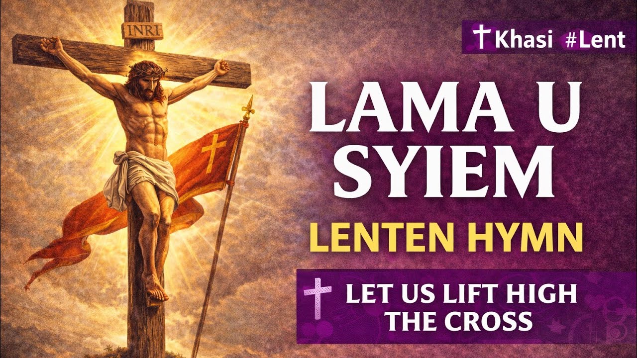 Jingwrai Lent - Lama U Syiem | Aïom Lent