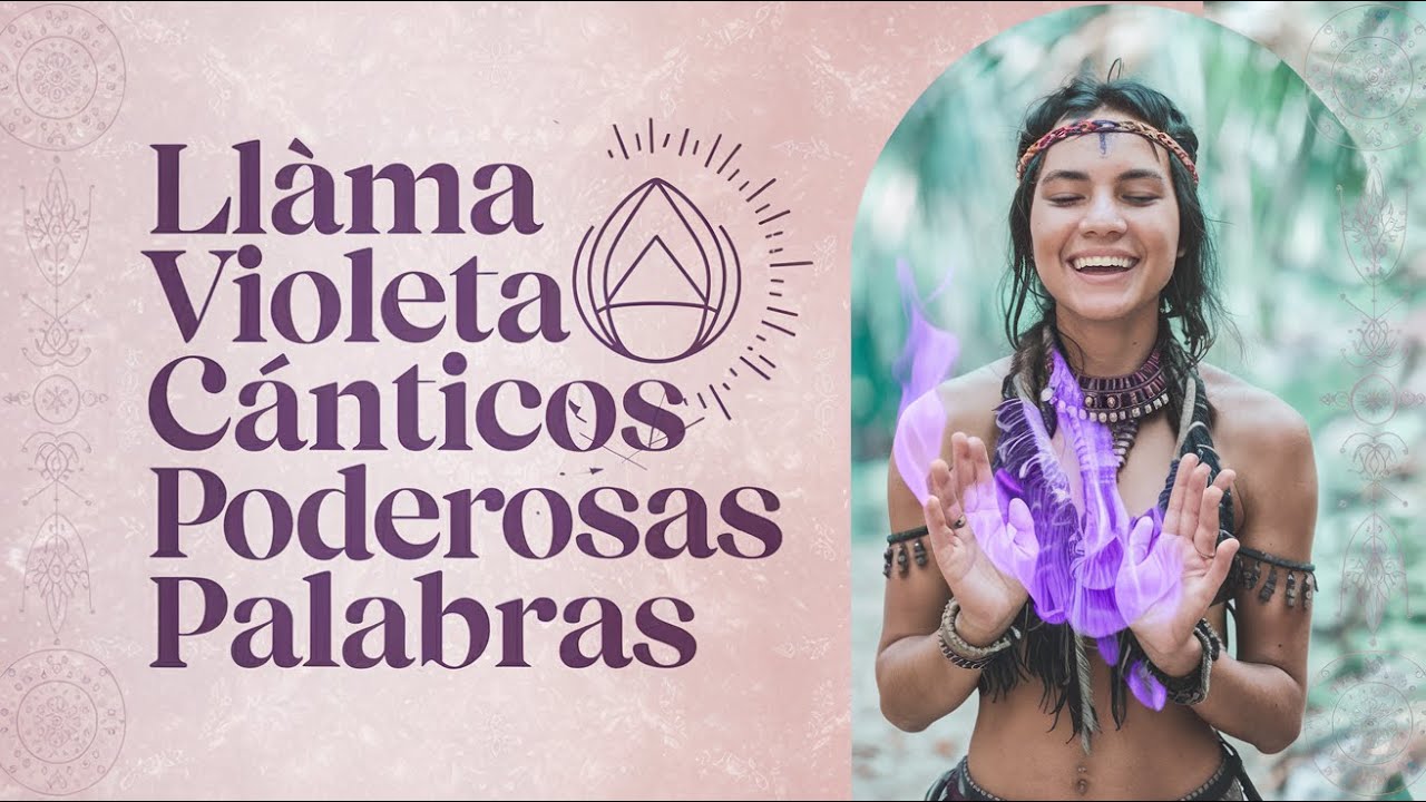 Cánticos de la Llama Violeta: Transmutación, Sanación y Conexión Divina