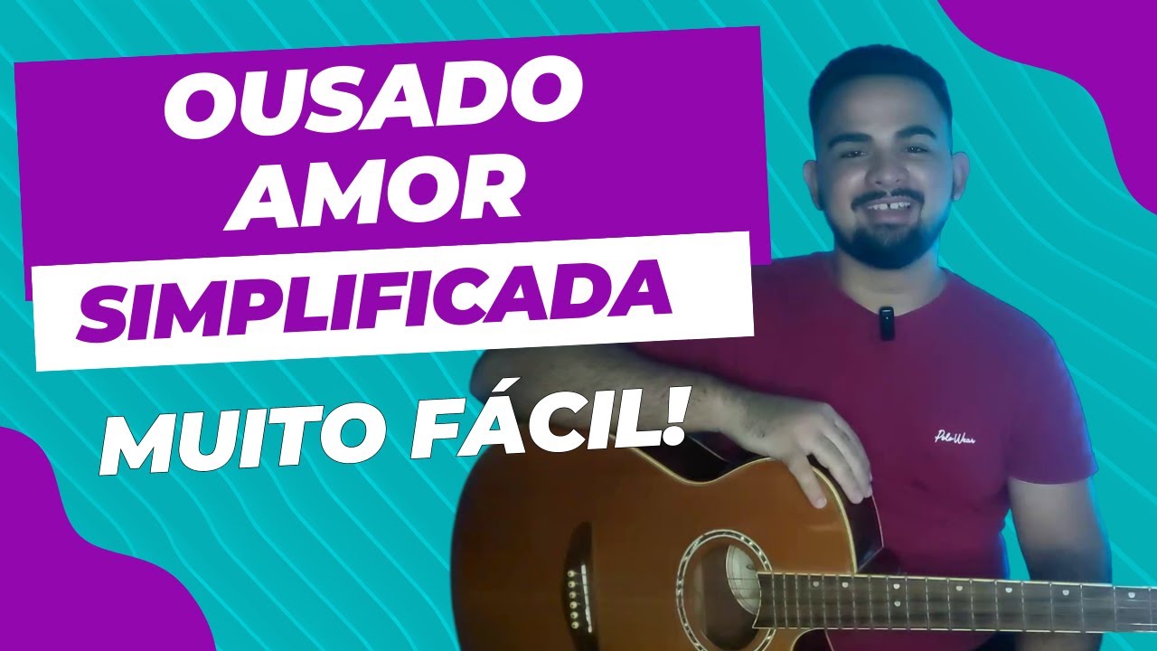 OUSADO AMOR | ISAIAS SAAD - Como tocar Violão - VideoAula - Com Cifra