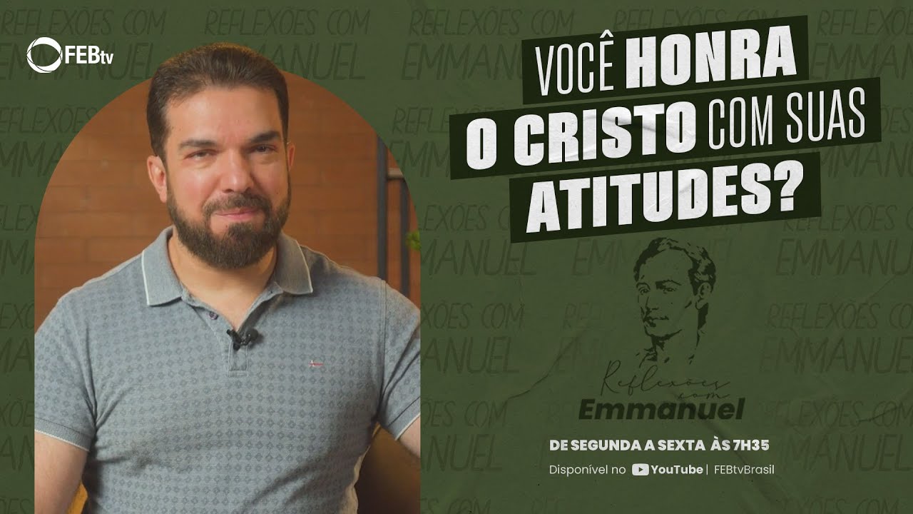 O que apresentamos ao Mestre sem perceber | Reflexões com Emmanuel T6