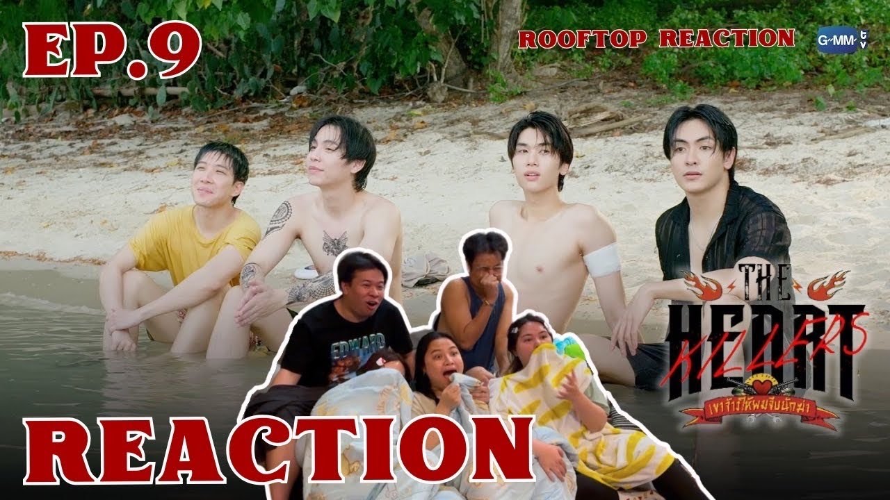 THE HEART KILLERS เขาจ้างให้ผมจีบนักฆ่า EP9 | ผมขอโอกาสอีกครั้งนะ | Rooftop Reaction