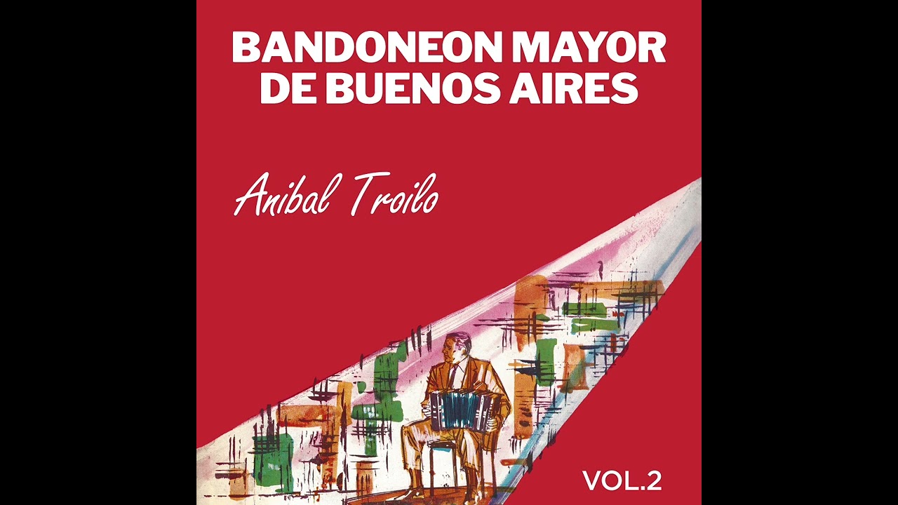 4. Anibal Troilo - Pablo