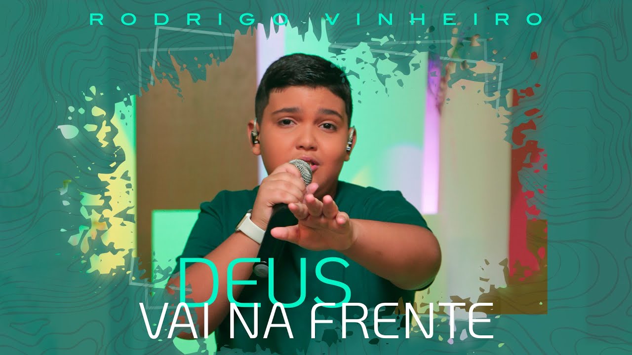 Rodrigo Vinheiro - Deus Vai Na Frente 