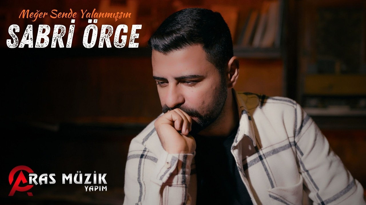 Sabri ÖRGE - Meğer Sende Yalanmışsın
