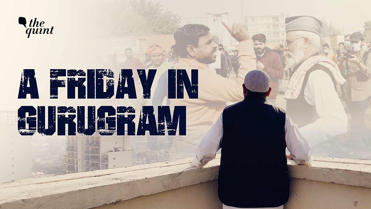 Gurugram Namaz | Looking for Space and Dignity to Pray in 'Millennium City' | The Quint