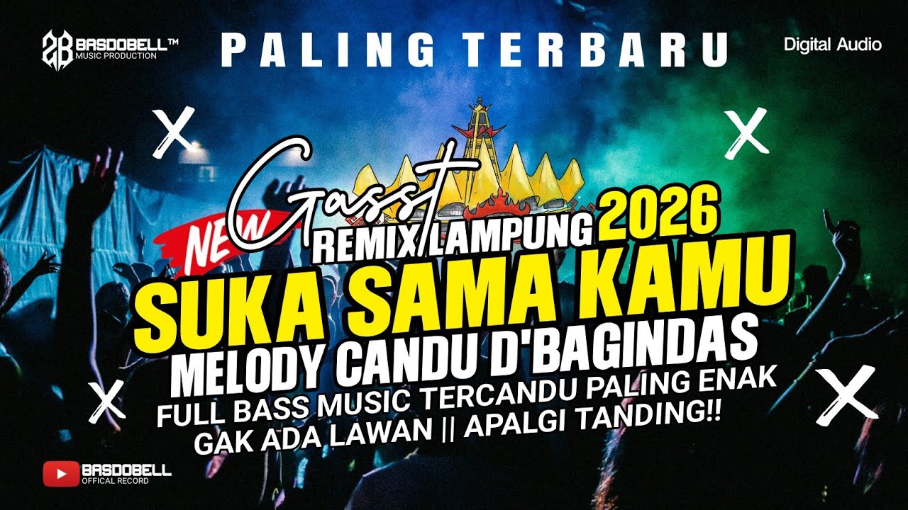🟠REMIX LAMPUNG TERBARU 2026‼️SUKA SAMA KAMU X AY (D BAGINDAS) MELODY CANDU FULL BASS FYP TIK TOK✅