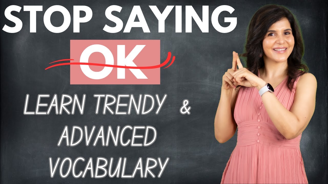 Stop Saying “OK" Use These Advanced English Vocabulary | Improve Your English Vocabulary | ChetChat