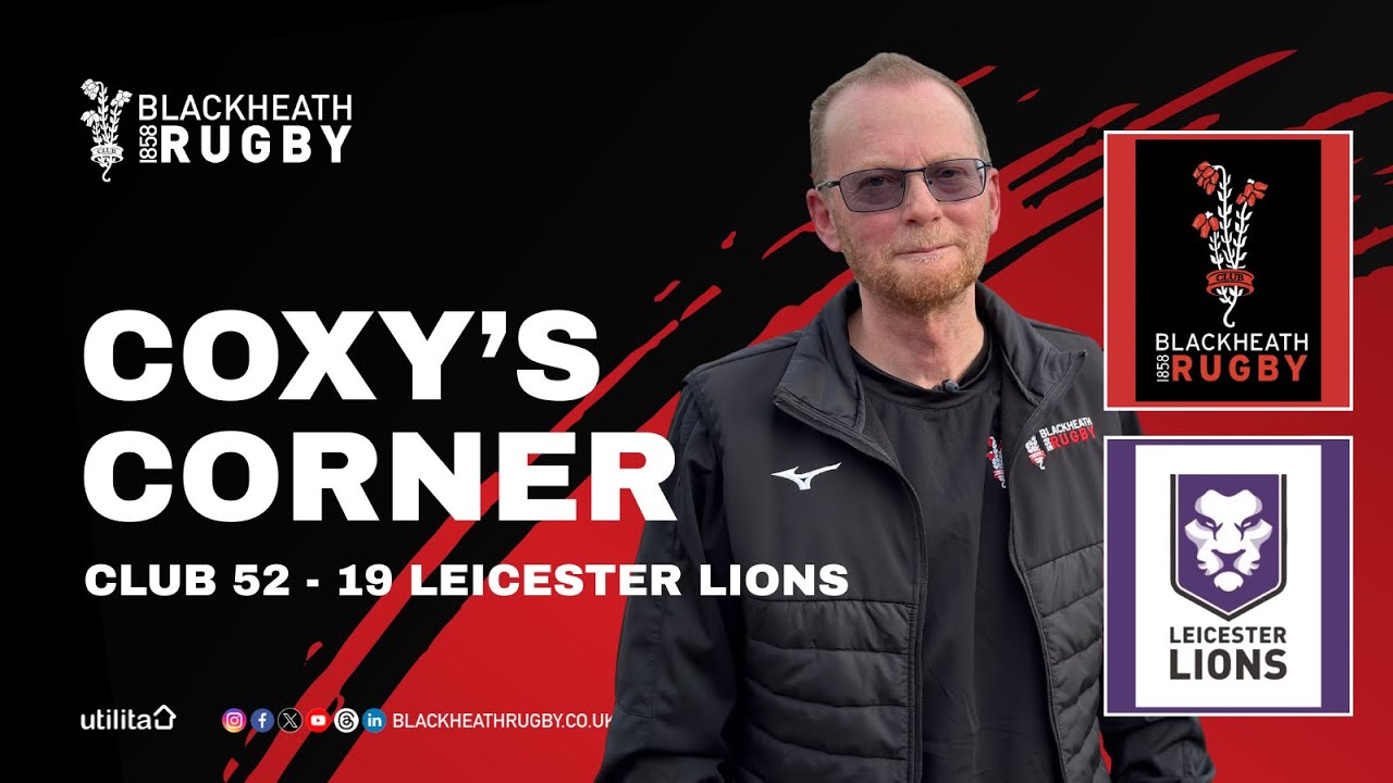 Coxy’s Corner — Club v Leicester Lions: 10 Jan 26