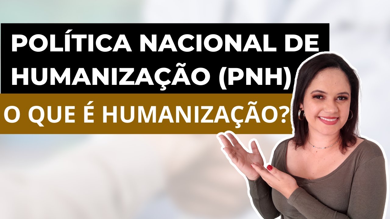 Política Nacional de Humanização (PNH): O que é HUMANIZAÇÃO? | Despenca nas provas
