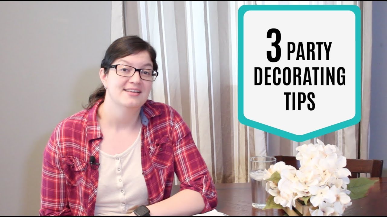 3 Party Decorating Tips | Party Planning 101