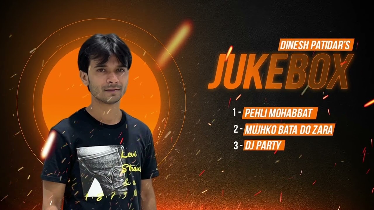 Dinesh Patidar′s JukeBox